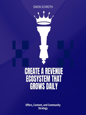 cover image of Create a Revenue Ecosystem That Grows Daily